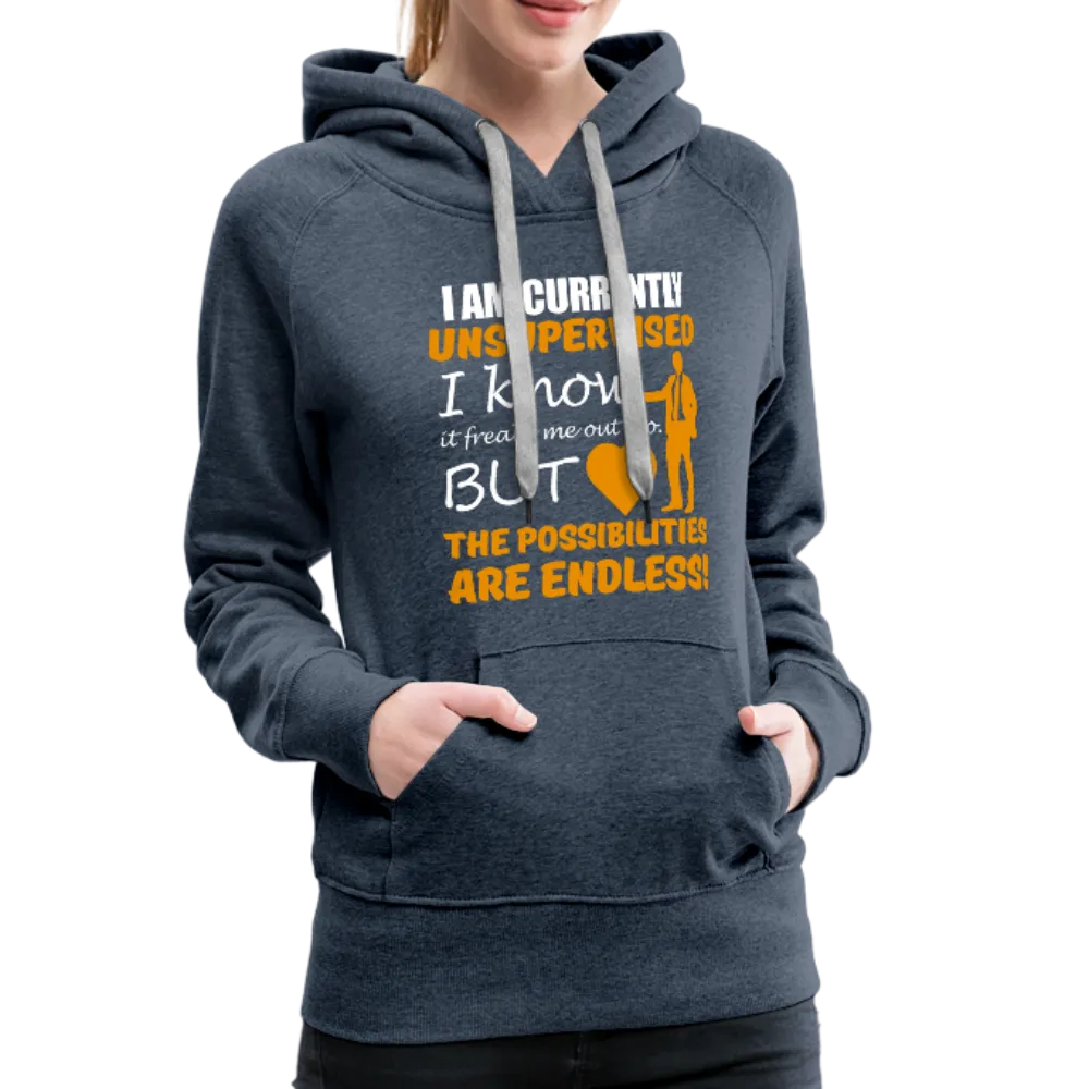 I Am Currently Unsupervised Women’s Premium Hoodie