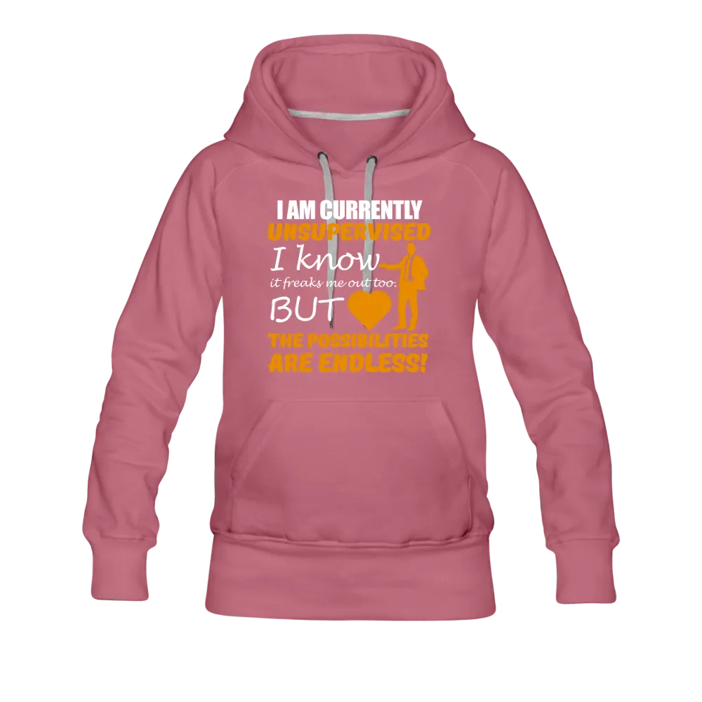 I Am Currently Unsupervised Women’s Premium Hoodie