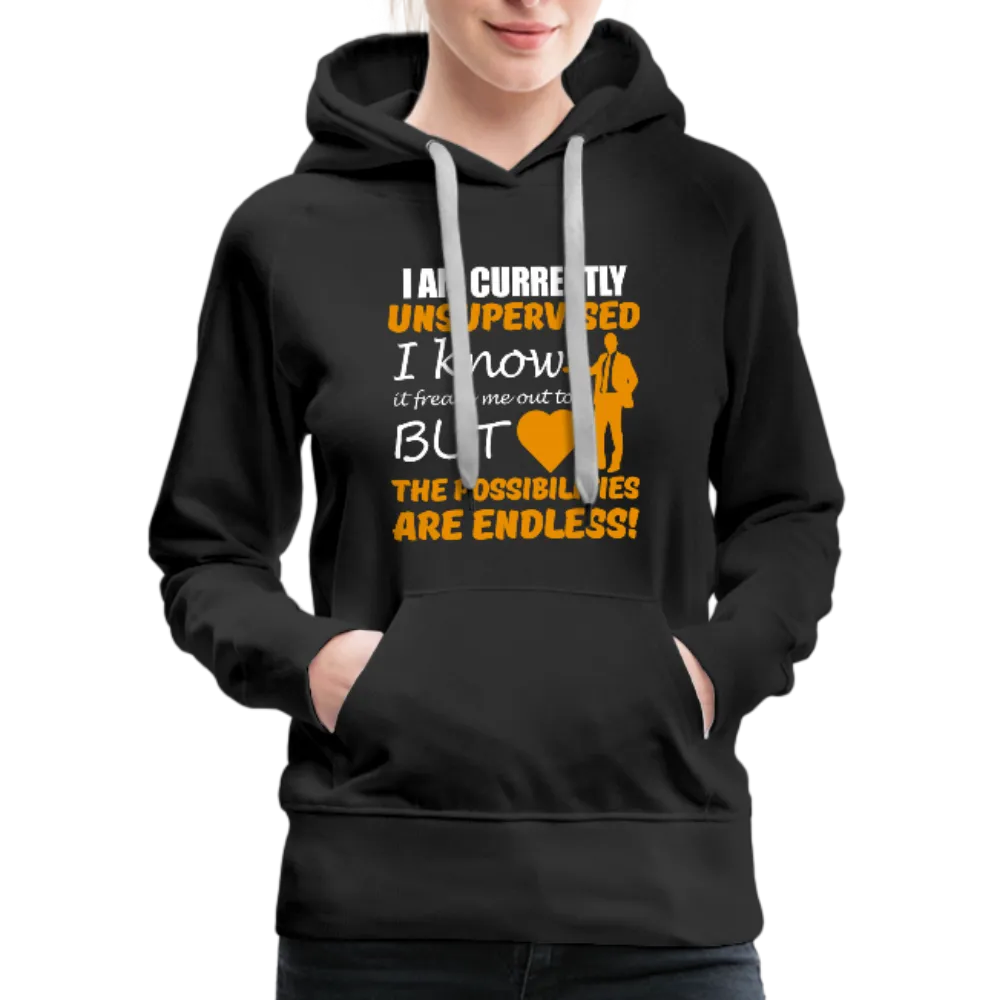 I Am Currently Unsupervised Women’s Premium Hoodie