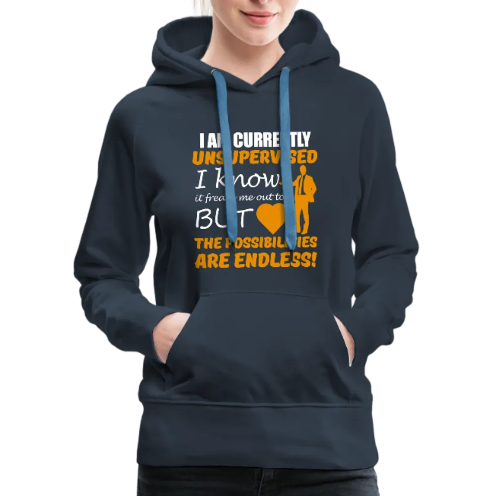 I Am Currently Unsupervised Women’s Premium Hoodie