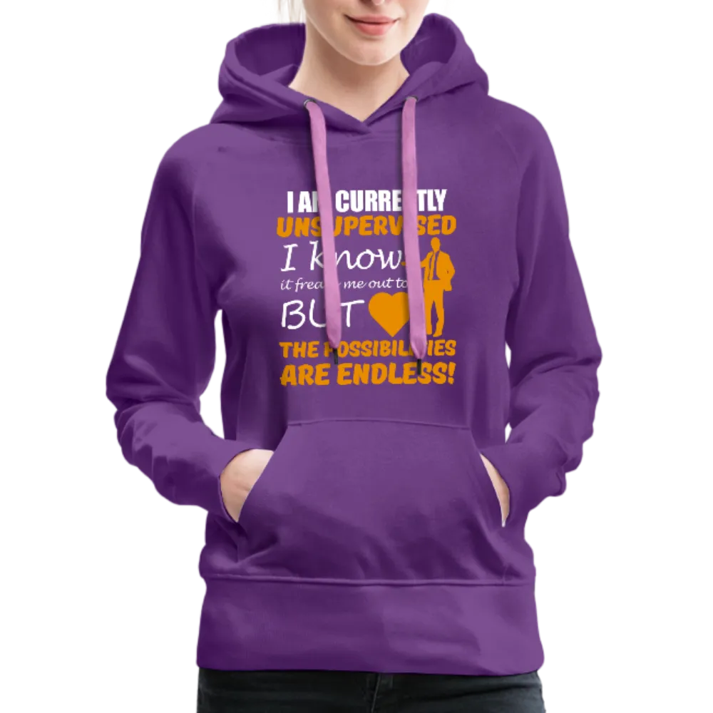 I Am Currently Unsupervised Women’s Premium Hoodie